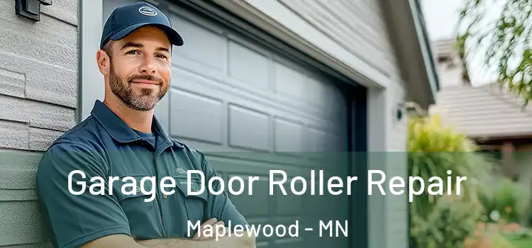  Garage Door Roller Repair Maplewood - MN