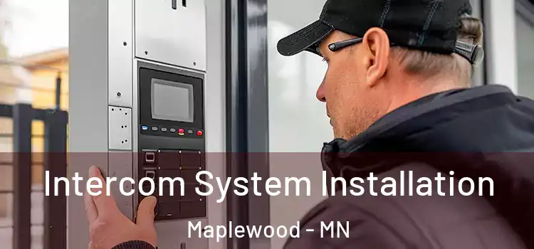 Intercom System Installation Maplewood - MN