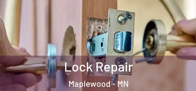 Lock Repair Maplewood - MN