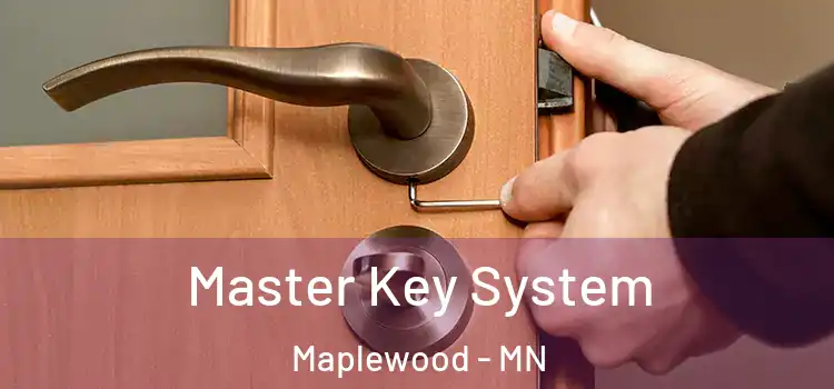 Master Key System Maplewood - MN