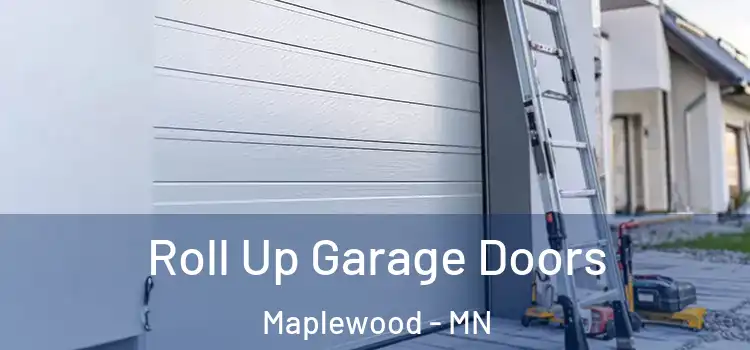  Roll Up Garage Doors Maplewood - MN