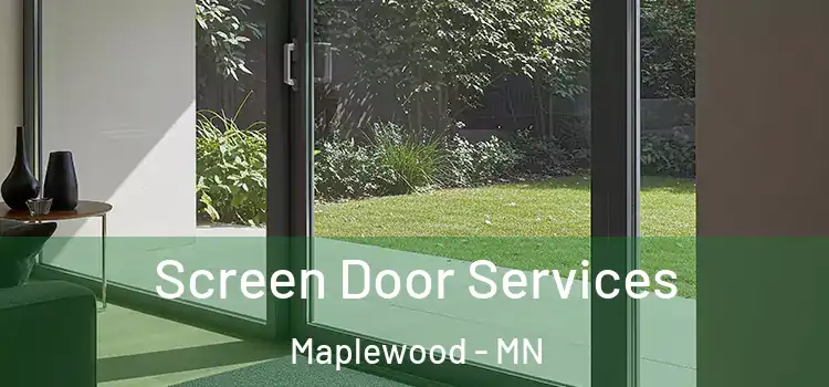 Screen Door Services Maplewood - MN