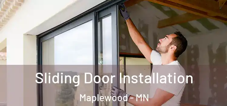 Sliding Door Installation Maplewood - MN